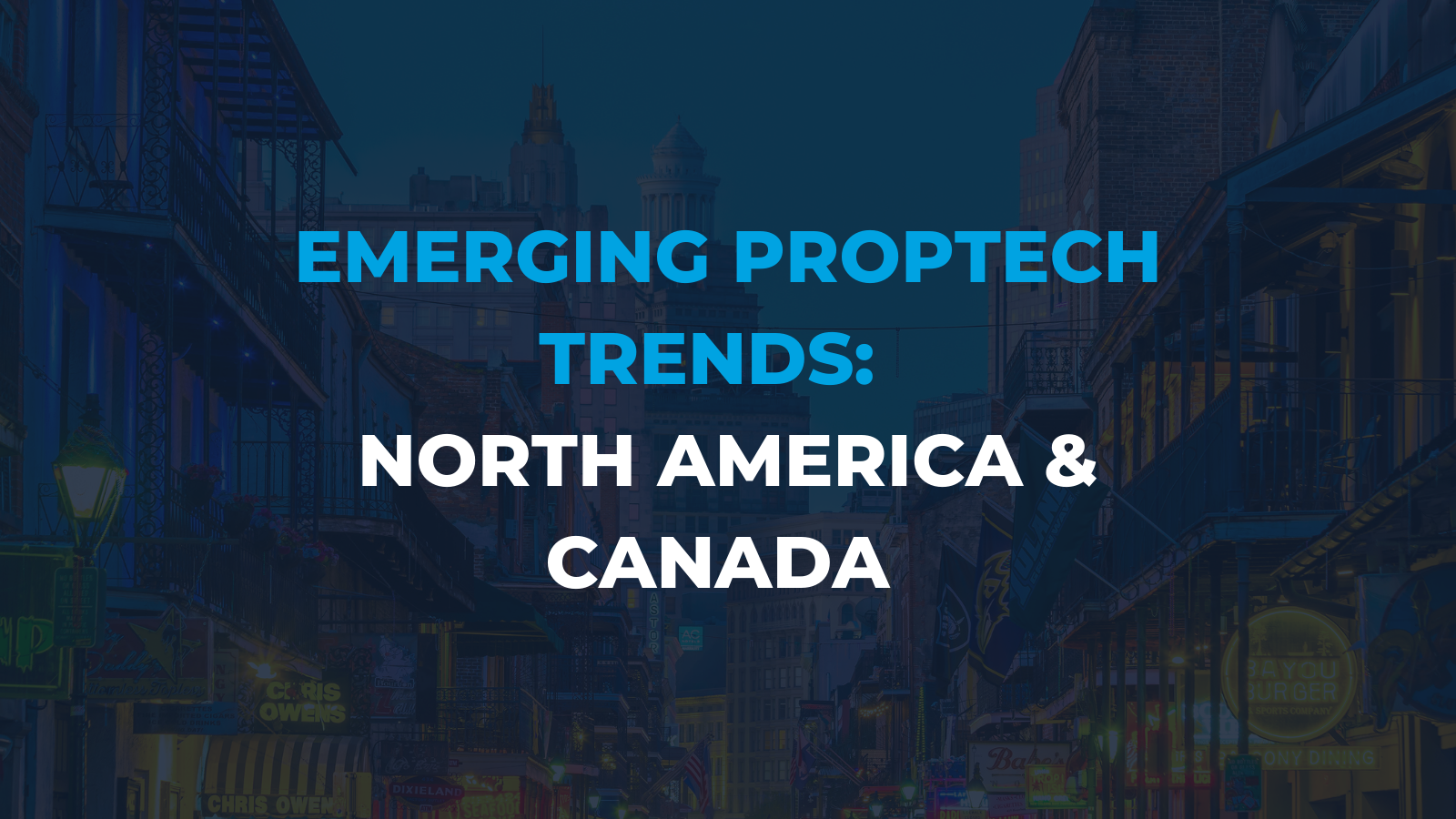Emerging proptech trends in the US & Canada