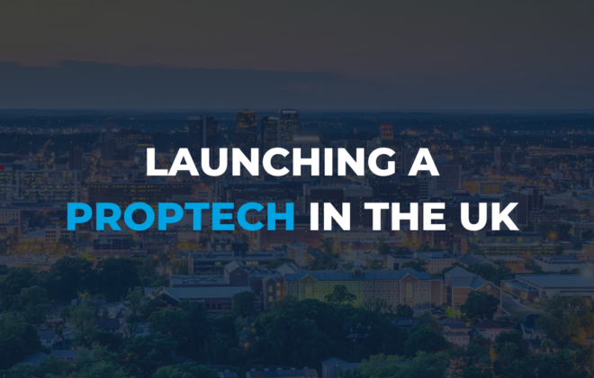 Launching a PropTech in the UK