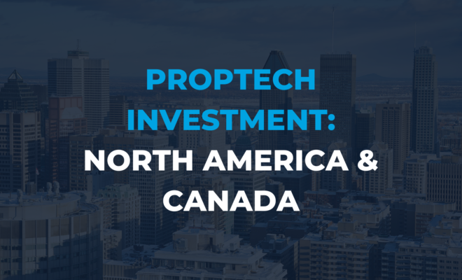 Where is the investment coming from in the US & Canadian PropTech market?