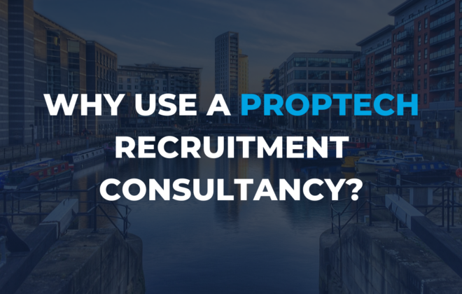 Why use a PropTech Recruitment Consultancy_