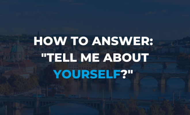 PropTech Recruitment – How to answer “Tell us about yourself?”